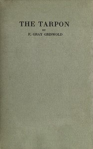 The tarpon, F. Gray Griswold