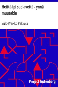 Heittääpi suolavettä - ynnä muutakin, Sulo-Weikko Pekkola