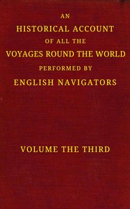 An historical account of all the voyages round the world, performed by English navigators, vol. 3 of 4, David Henry
