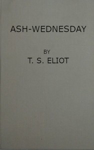 Ash-Wednesday, T. S. Eliot