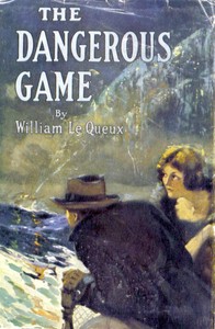 The dangerous game, William Le Queux, Jr. Henry C. Murphy