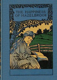 The happiness of Hazelbrook, Charlotte Grace O'Brien