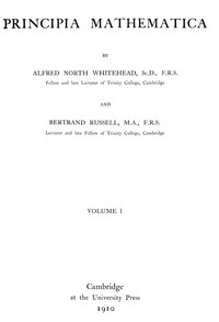 Principia mathematica, vol. 1 (of 3), Alfred North Whitehead, Bertrand Russell