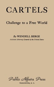 Cartels: challenge to a free world, Wendell Berge