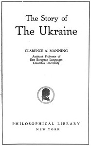 The story of the Ukraine, Clarence Augustus Manning