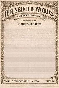 Household words, No. 3, April 13, 1850, Charles Dickens