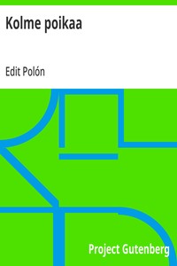 Kolme poikaa, Edit Polón