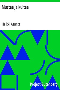 Mustaa ja kultaa, Heikki Asunta