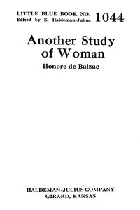 Another study of woman, Honoré de Balzac, E. Haldeman-Julius, George Milburn