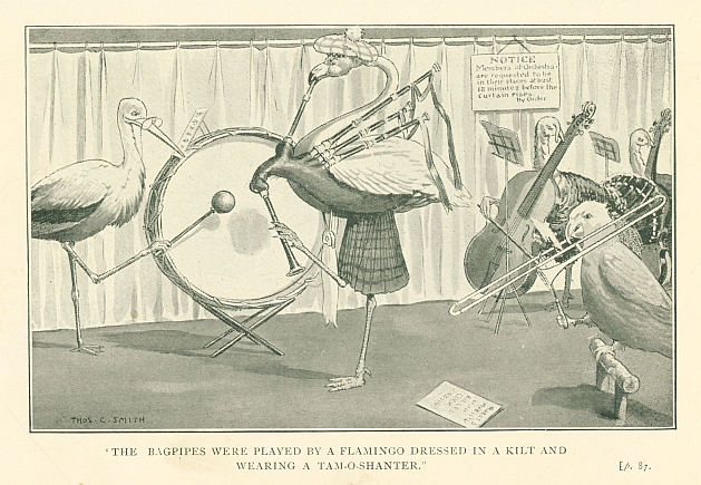 "THE BAGPIPES WERE PLAYED BY A FLAMINGO DRESSED IN A KILT AND WEARING A TAM-O-SHANTER."