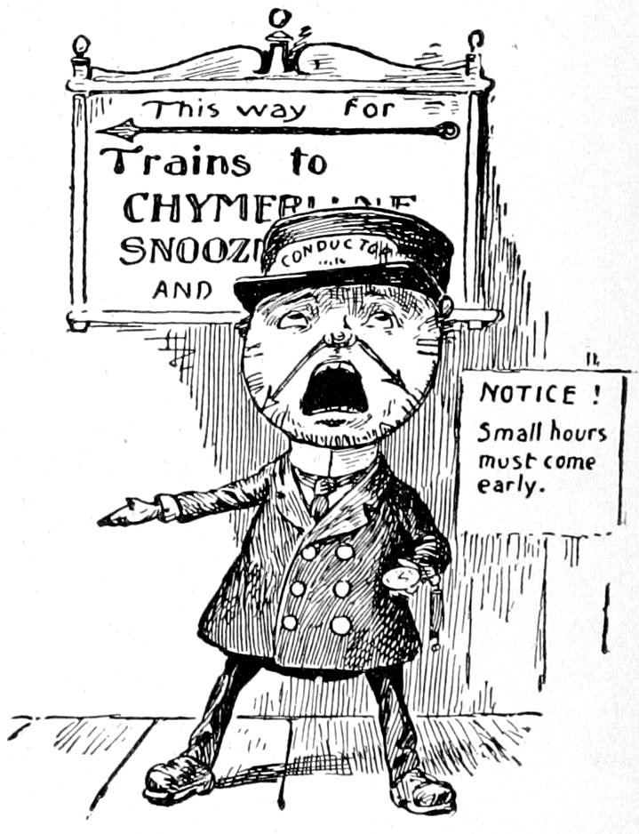 A clock-faced railway conductor wearing a cap that reads "CONDUCTOR" stands in front of a sign pointing toward "Trains to CHYMERIAE SNOOZIN AND", while a notice beside him reads: <br>NOTICE ! <br>Small hours must come early.