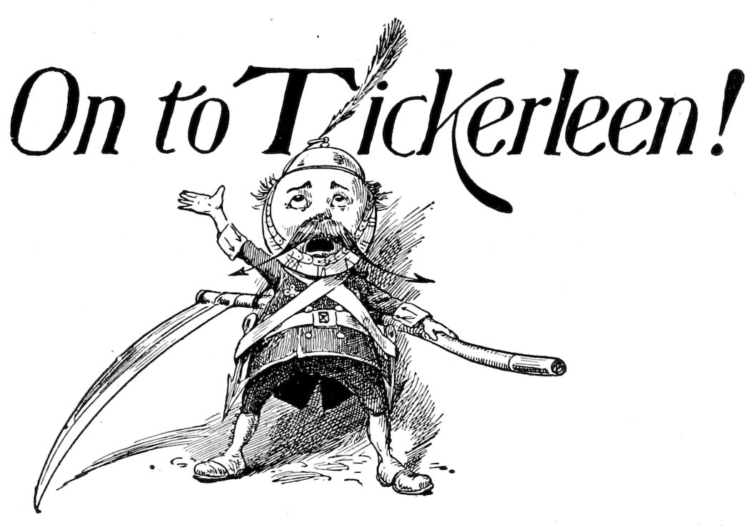 <i>On to Tickerleen!</i>