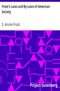 Frost's Laws and By-Laws of American Society