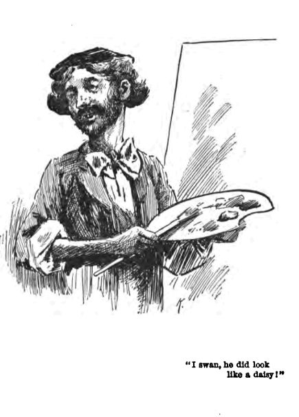 'I Swan, he Did Look Like a Daisy!'
