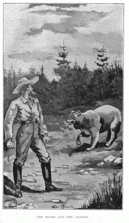THE MINER AND THE GRIZZLY.