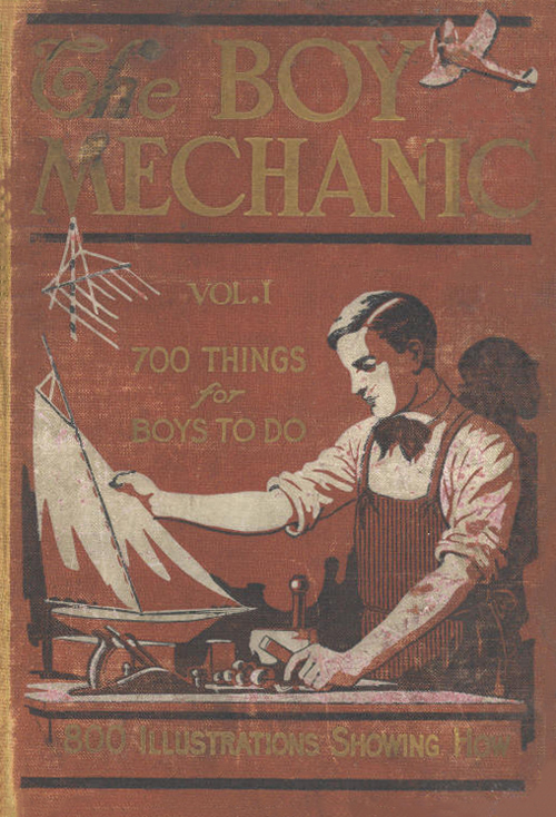 The Boy Mechanic. Vol. 1