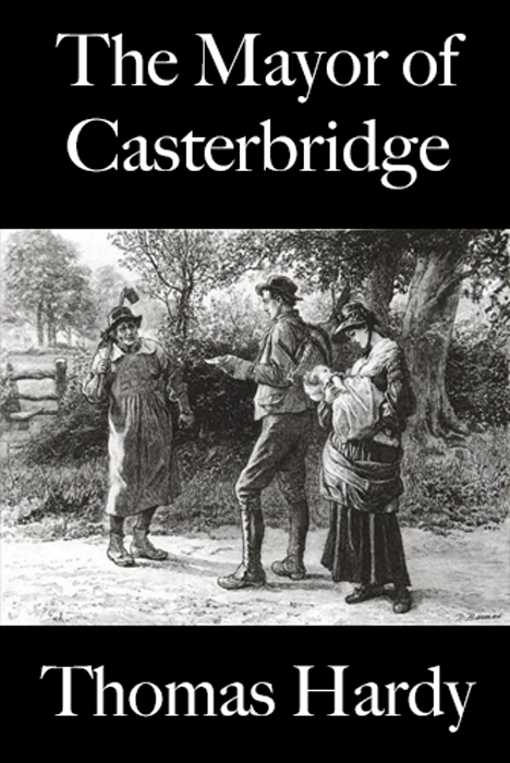 The Mayor Of Casterbridge By Thomas Hardy - 