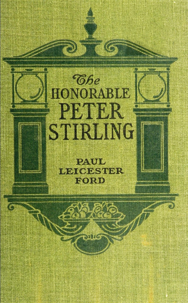 The Project Gutenberg eBook of The Honorable Peter Stirling and What People Thought of Him, by Paul Leicester Ford photo