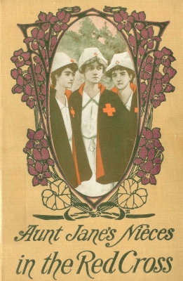 Aunt Jane's Nieces in the Red Cross