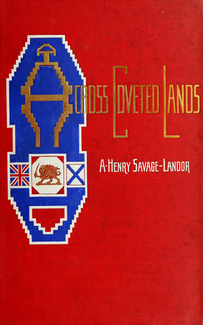 The Project Gutenberg eBook of Across Coveted Lands, by A. Henry Savage  Landor
