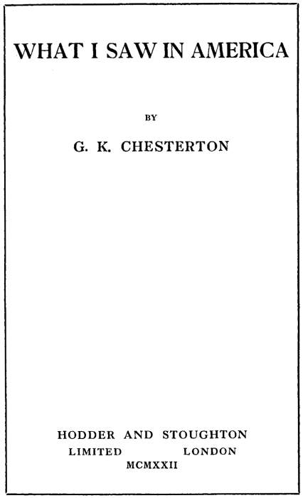 The Project Gutenberg Ebook Of What I Saw In America By G K Chesterton