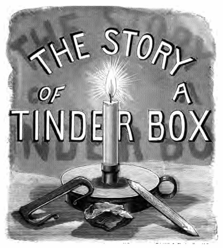 Æsel Forskel Mursten The Project Gutenberg eBook of The Story of A Tinder-Box, by Charles  Meymott Tidy.