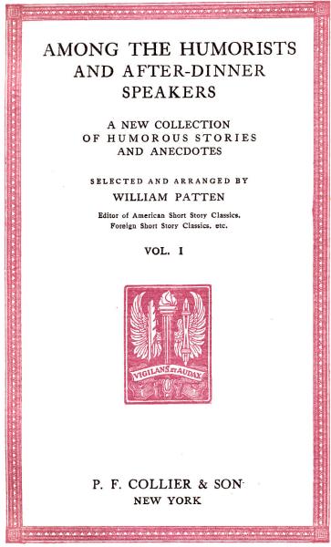 Among the Humorists and After-dinner Speakers Volume 1, edited by William  Patten—A Project Gutenberg eBook.