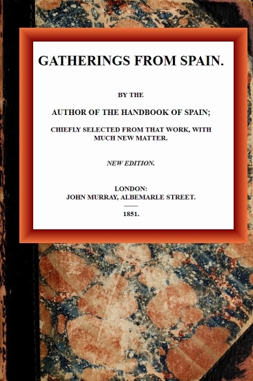 The Project Gutenberg eBook of Gatherings From Spain, by Richard Ford.