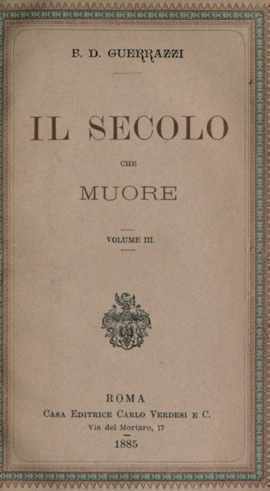 Il secolo che muore, vol. III, di Francesco Domenico Guerrazzi