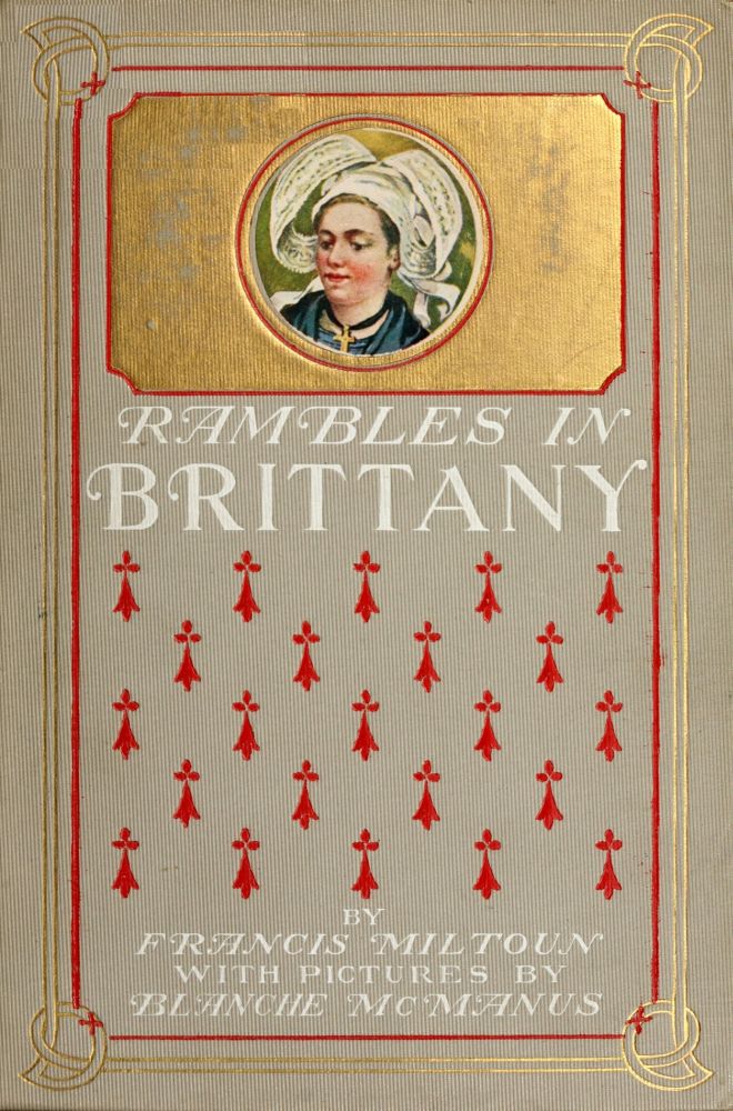 The Project Gutenberg eBook of Ramblesin Brittany, by Francis Miltoun.