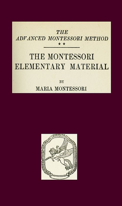 The Project Gutenberg eBook of The Montessori Elementary Material, by Maria  Montessori.