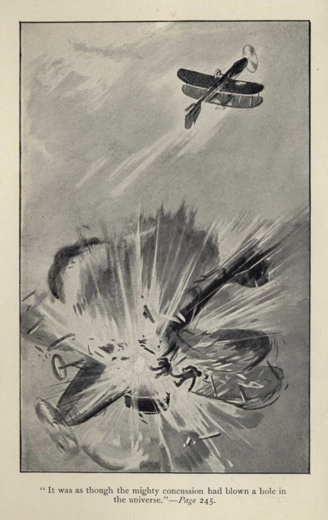 "It was as though the mighty concussion had blown a hole in the universe."--*Page* 245.