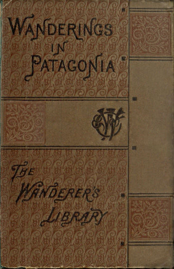 The Project Gutenberg eBook of Wanderings in Patagonia, by Julius
