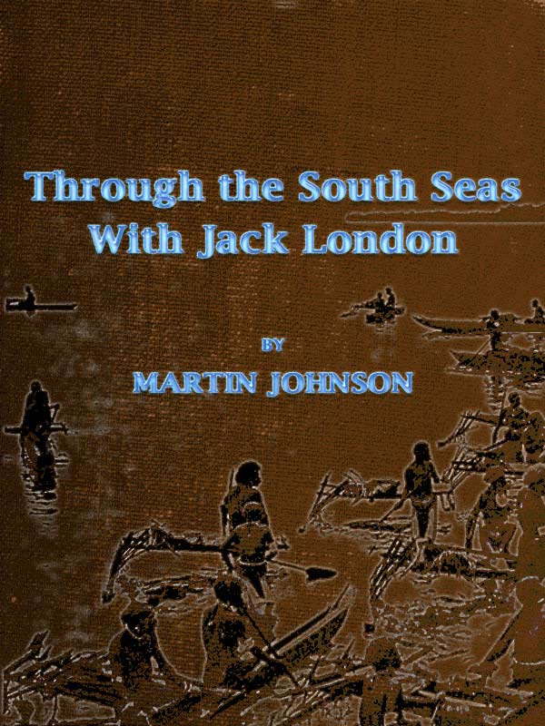 The Project Gutenberg eBook of Through the South Seas With Jack