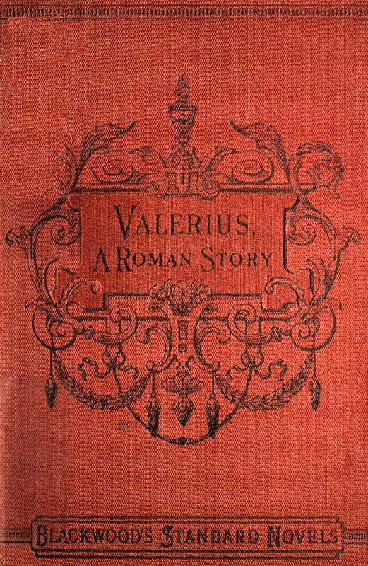 The Project Gutenberg EBook of Valerius. A Roman Story by