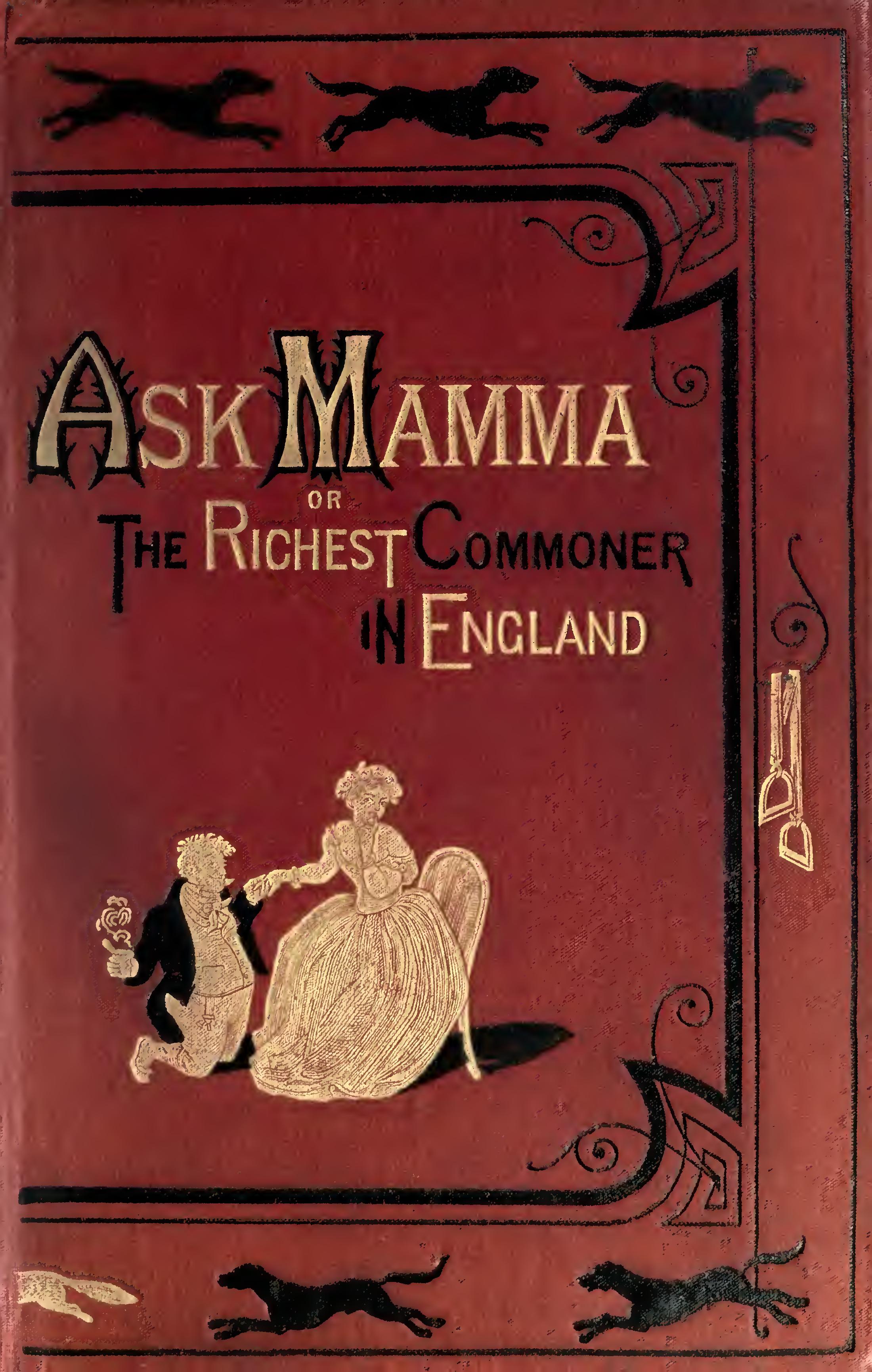 Ask Mamma, Or the Richest Commoner in England, by R
