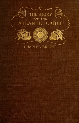History of the Atlantic Cable & Submarine Telegraphy - Direct United States  Cable Company
