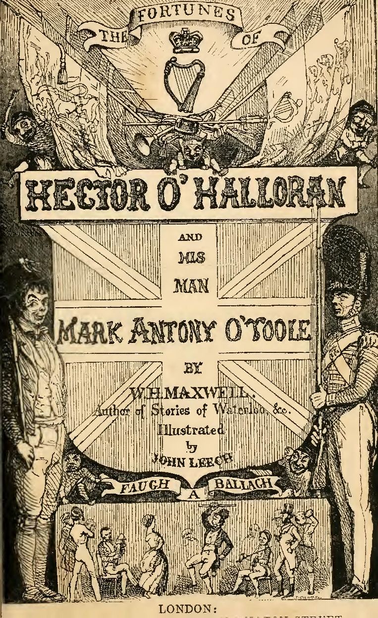 The Fortunes Of Hector O Halloran And His Man Mark Antony O Toole By W H Maxwell