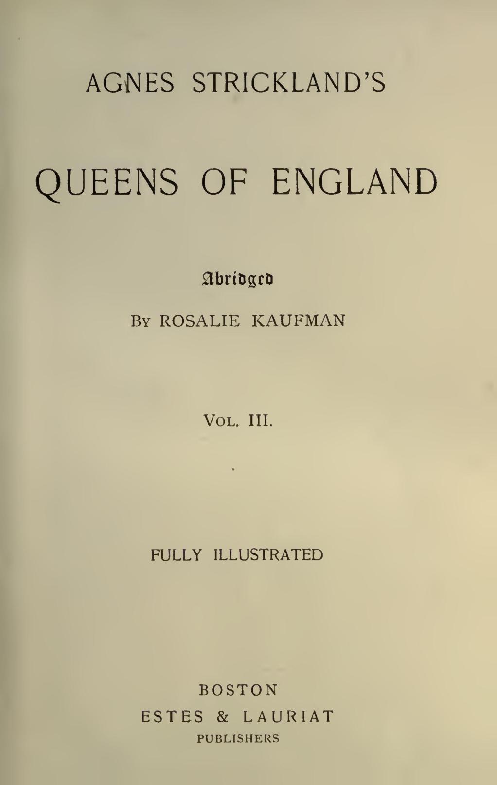 Agnes Strickland's Queens of England, by Rosalie Kaufman