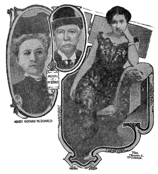 MARY NOONAN McDONALD, MICHAEL C. McDONALD, MRS. MICHAEL
C. McDONALD