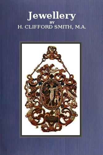 by Smith, Jewellery, The H. Clifford Project Gutenberg of eBook