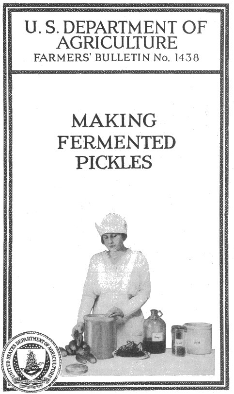 USDA Farmers' Bulletin No. 1438: Making Fermented Pickles, by