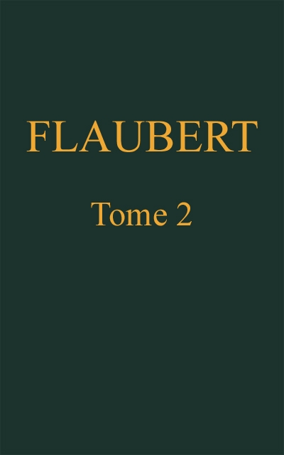 The Project Gutenberg Ebook Of œuvres Completes De Gustave Flaubert Tome 2 By Gustave Flaubert