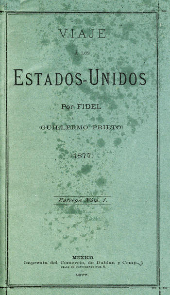 The Project Gutenberg eBook of Viaje á los Estados-Unidos (vol 1 de 3), by  Guillermo Prieto.