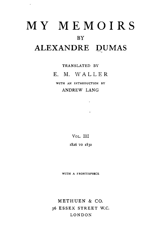 The Project Gutenberg eBook of My Memoirs, volume 3, by Alexandre Dumas.
