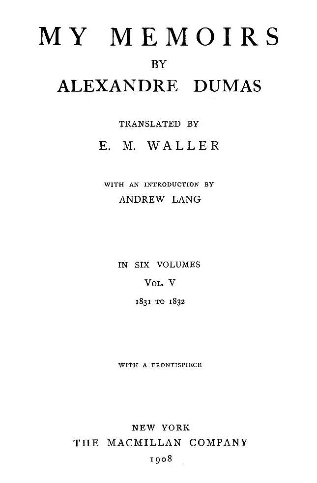 The Project Gutenberg eBook of My Memoirs, by Alexandre Dumas.