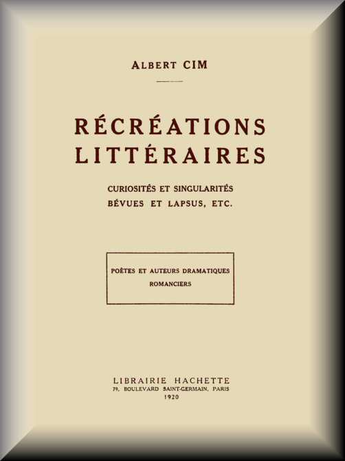 Recreations Litteraires By Albert Cim A Project Gutenberg Ebook