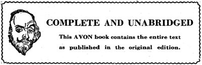 COMPLETE AND UNABRIDGED: This AVON book contains the entire text as published in the original edition.