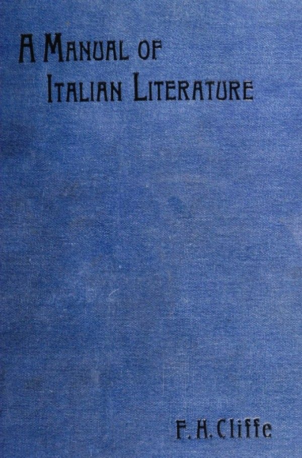 The Project Gutenberg eBook of A Manual of Italian Literature, by Francis  Henry Cliffe.