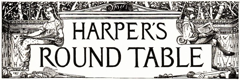 The Project Gutenberg eBook of Harper's Round Table, February 18